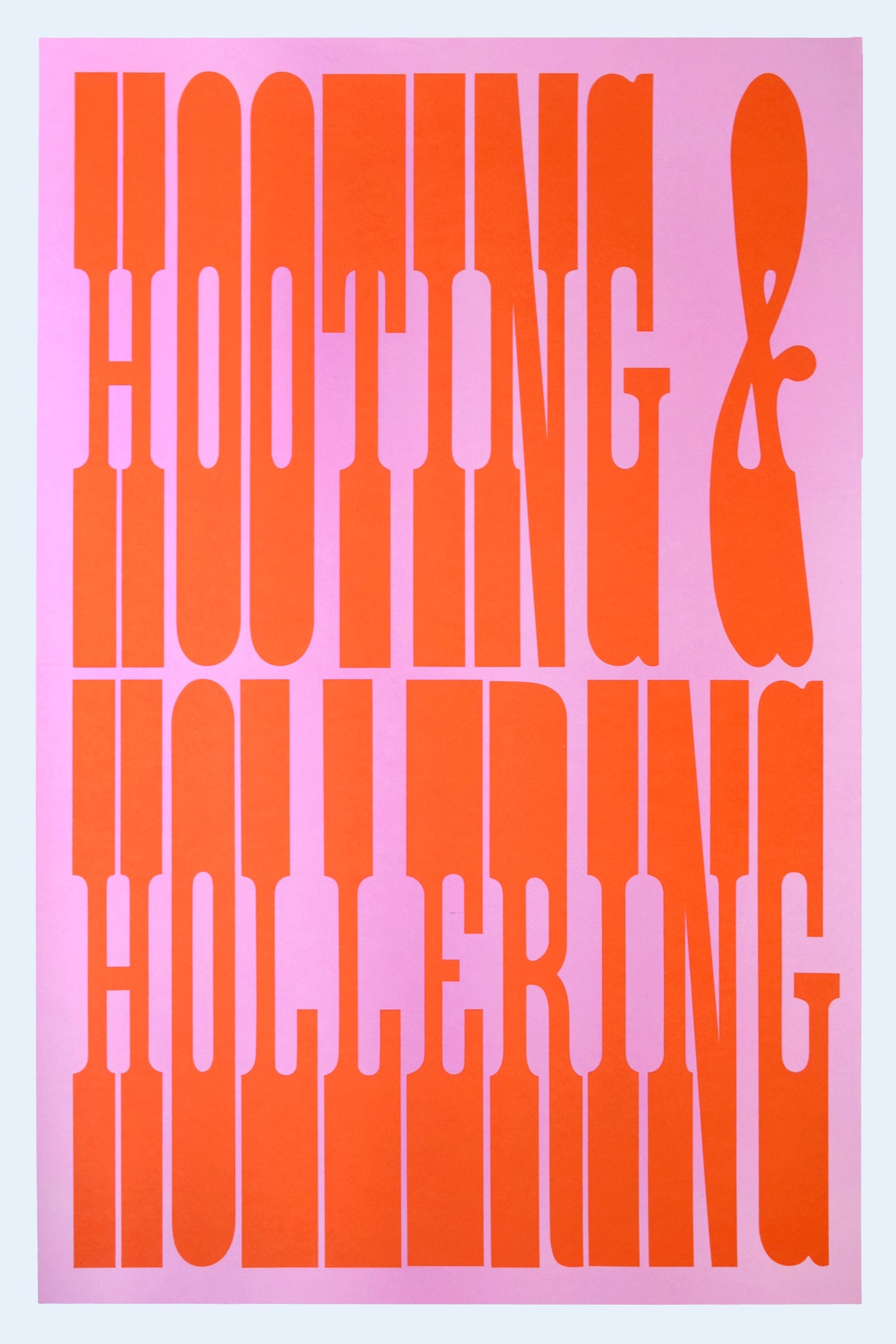 Hooting & Hollering (big!)